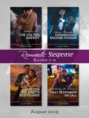 cover image of Romantic Suspense Box Set 1-4 Aug 2019/The Colton Sheriff/Cavanaugh's Missing Person/Colton 911--Baby's Bodyguard/First Responder on Call